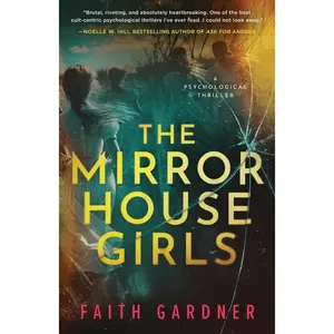 The Mirror House Girls -- Faith Gardner - Paperback