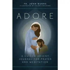 USED-Adore: A Guided Advent Journal for Prayer and Meditation by Burns, John (Paperback)