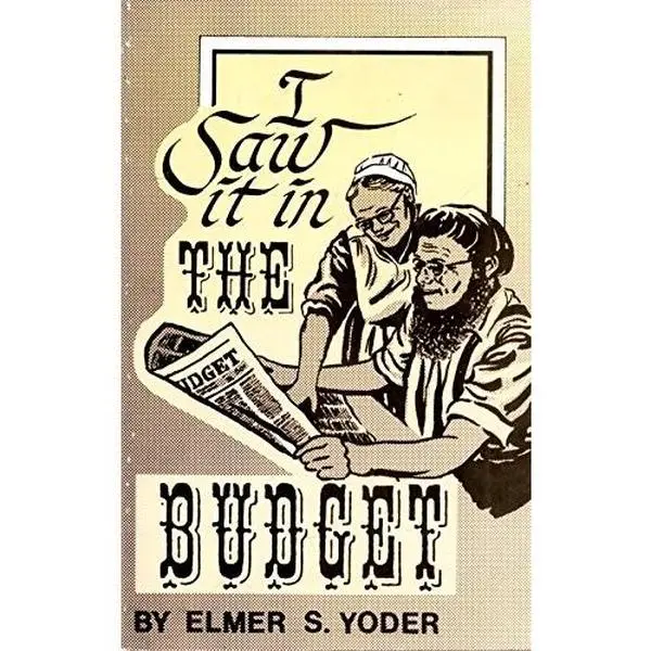 USED-I saw it in The Budget by Elmer S Yoder (Paperback)