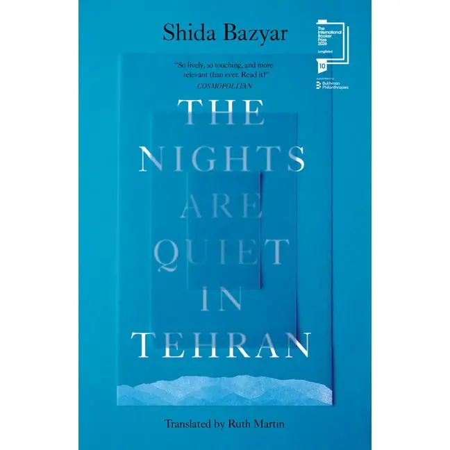 The Nights Are Quiet in Tehran: Shortlisted for the International Booker Prize 2026 by Shida Bazyar (Paperback)