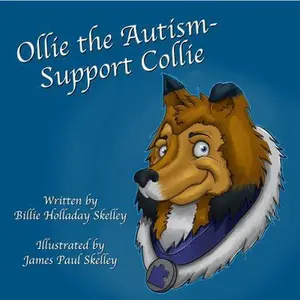 USED-Ollie the Autism-Support Collie by Billie Holladay Skelley (Paperback)