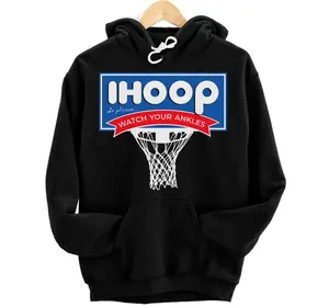 Personalized IHOOP So Please Watch Your Ankles Funny Basketball BBall Pullover Hoodie