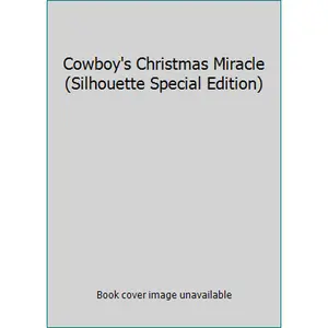 USED-Cowboy's Christmas Miracle (Silhouette Special Edition) by Raeanne Thayne (Paperback)