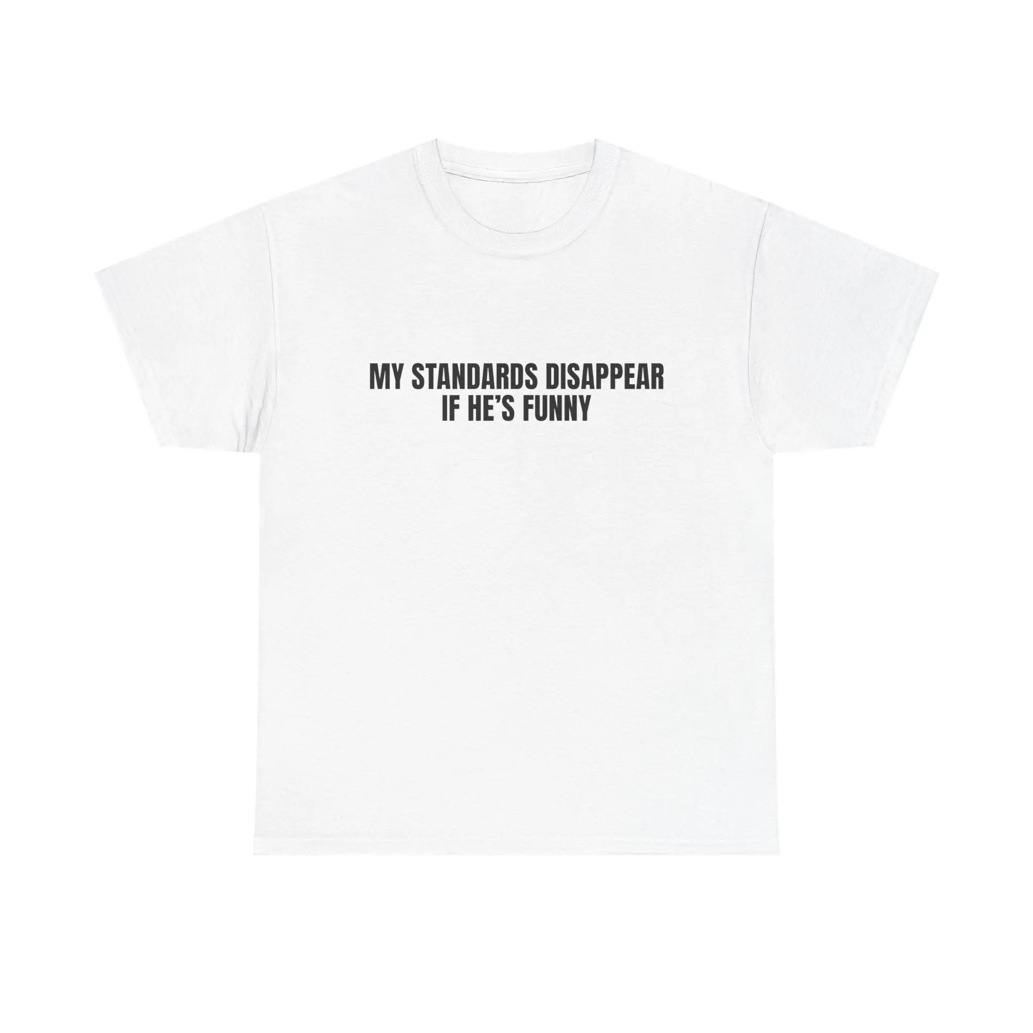 Funny Dating Shirt for Women, My Standards Disappear If He’s Funny Graphic T-Shirt, Relationship Humor Gift Unisex Tee, Soft Short Sleeved Casual Top
