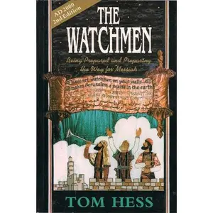 USED-The Watchmen: Being Prepared and Preparing the Way for Messiah by Tom Hess (Paperback)