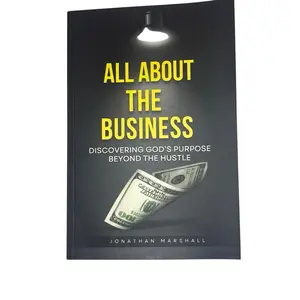 All About The Business: Discovering God’s Purpose Beyond the Hustle – Christian Self‑Help & Purpose Book