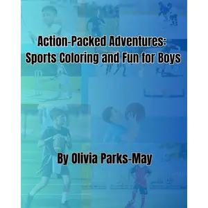 Action-Packed Adventures: Sports Coloring and Fun for Boys Paperback – October 10, 2024