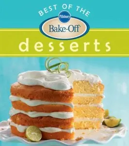 USED-Pillsbury Best of the Bake-Off Desserts by Pillsbury Editors (Paperback)