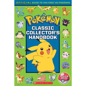Classic Collector's Handbook: An Official Guide to the First 151 Pokémon (Pokémon) -- Silje Watson - Paperback