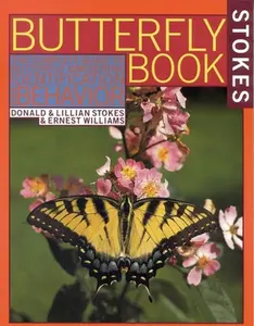 USED-Stokes Butterfly Book: The Complete Guide to Butterfly Gardening, Identification, and Behavior by Stokes, Donald (Paperback)