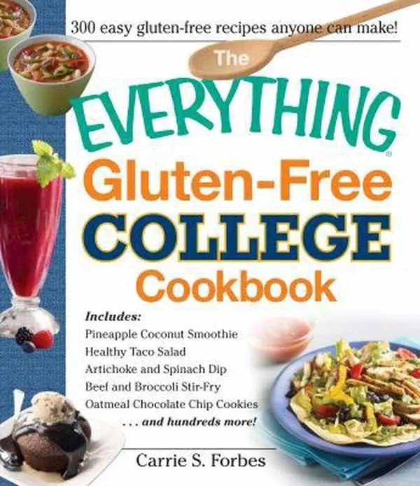 USED Book - The Everything Gluten-Free College Cookbook: Includes Pineapple Coconut Smoothie, Healthy Taco Salad, Artichoke and Spinach Dip, Beef and Broccoli ... Chocolate Chip Cookies and Hundreds More! by Carrie S Forbes (Paperback) - english