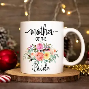 Mother Of The Bride Gifts Coffee Mug,Wedding Gifts For Mother Of The Bride From Son In Law,Daughter,11oz Tea Cup