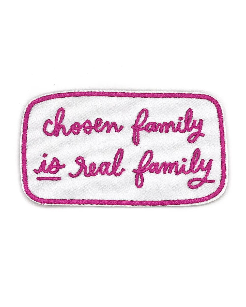 Chosen Family Is Family Patch