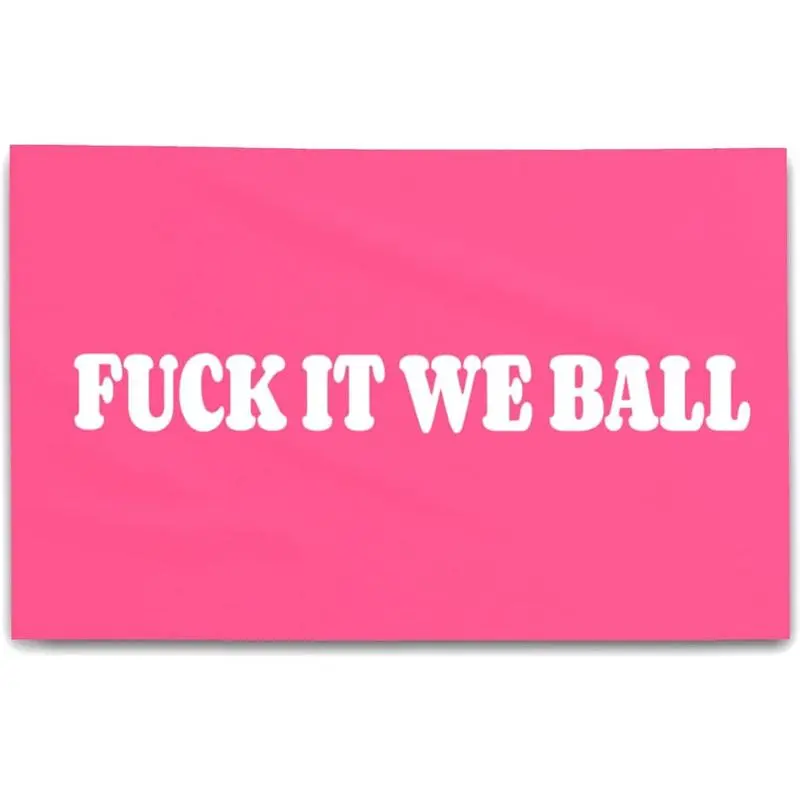 "Fuck It We Ball" Print Pink Wall Hanging Tapestry , Size Funny Home Decor, Teen Girls' Room & College Dorm Wall Art, Unique Bedroom Accessory Gift