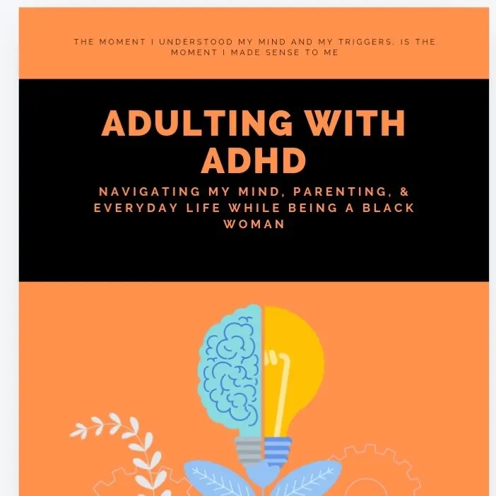 Adulting with ADHD: A Black Woman’s Perspective *ebook*