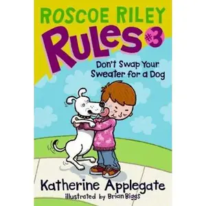 USED-Roscoe Riley Rules #3: Don't Swap Your Sweater for a Dog by Katherine Applegate (Paperback)