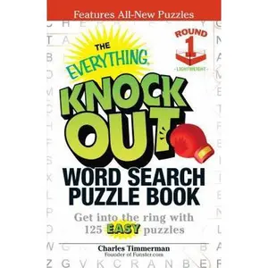 USED-The Everything Knock Out Word Search Puzzle Book: Lightweight Round 1: Get into the ring with 125 easy puzzles by Charles Timmerman (Paperback)