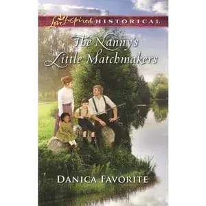 USED-The Nanny's Little Matchmakers (Love Inspired Historical) by Danica Favorite (Unknown)
