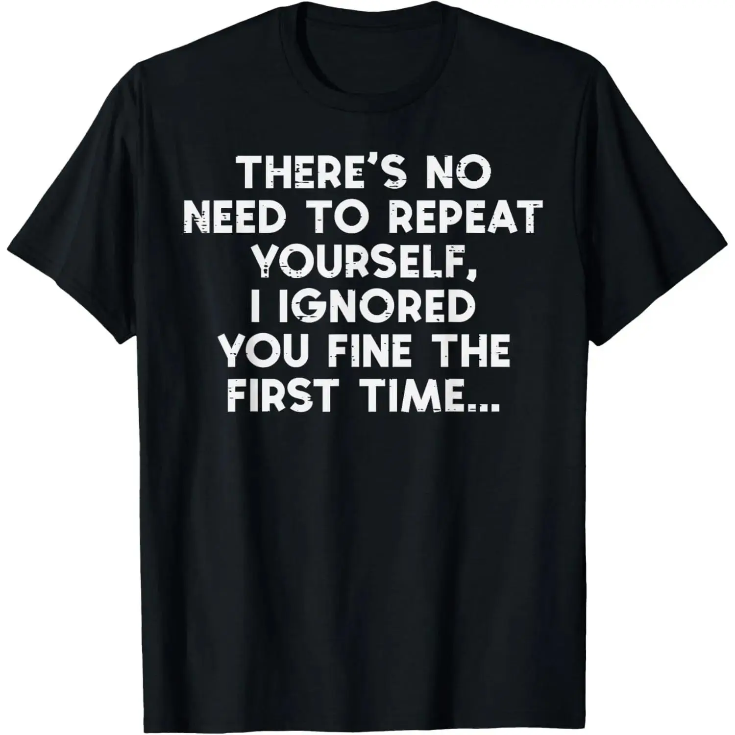 Women's Cotton Short-Sleeve Round Neck T-Shirt - Soft Comfy Streetwear, "No Need to Repeat Yourself I Ignored You" Funny Love-Themed Casual Top