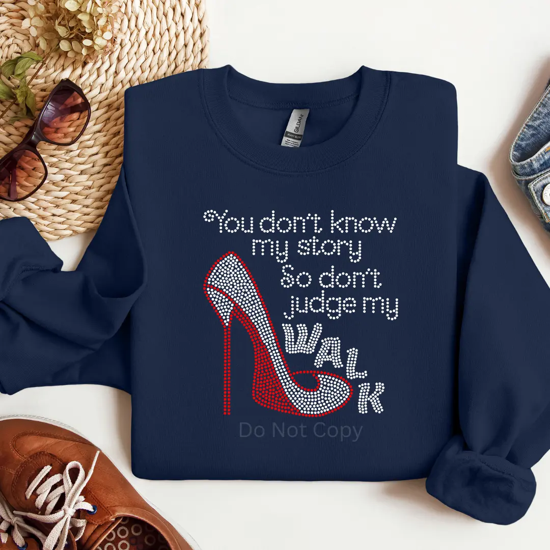 You Don't Know My Story Rhinestone Transfer
