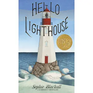 Hello Lighthouse (Caldecott Medal Winner) by Sophie Blackall [Hardcover Book]