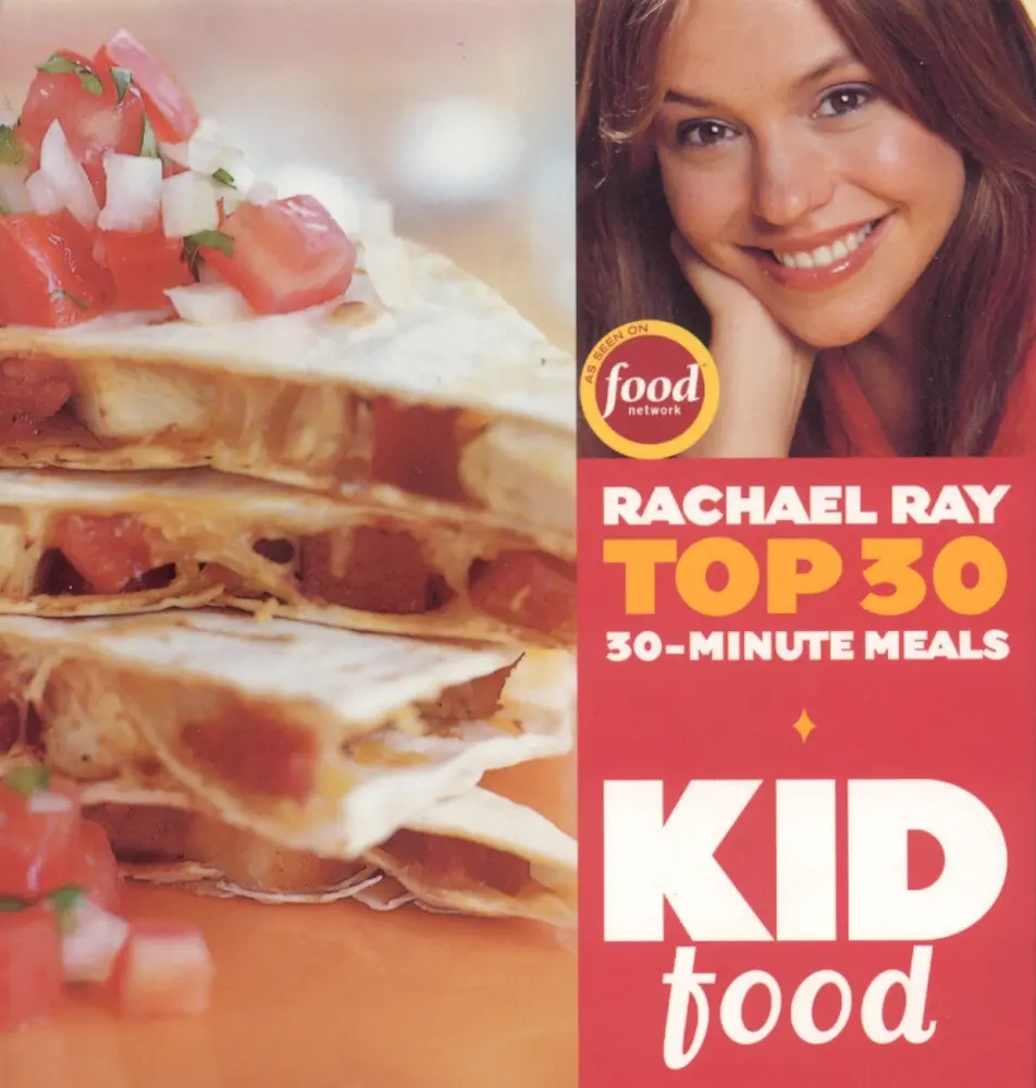 Used Hardcover Book - Kid Food: Rachael Ray's Top 30 30-Minute Meals (English Text) - Books for Easy Prep Cooking & Meal Plans