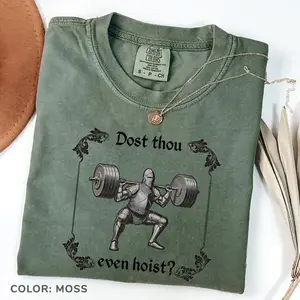 Comfort Colors Funny Gym TShirt, Dost Thou Even Hoist, Medieval Knight T-Shirt, Ren Faire, Funny Medieval Tee, Funny Gym T-Shirt, Gym Rat Gift