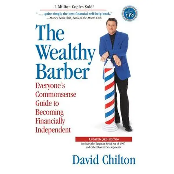 The Wealthy Barber, Updated 3rd Edition: Everyone's Commonsense Guide to Becoming Financially Independent -- David Chilton, Paperback