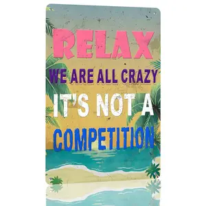 12×8 in Whimsy Home Signs, "Relax We Are All Crazy It's Not A Competition" Aluminium Plaque, Funny Beach-Themed Rustic Metal Wall Art for Patio Outdoor Home Decor