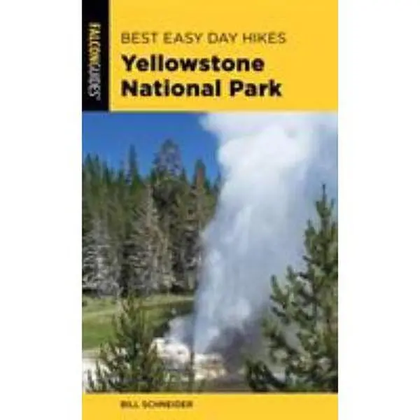 Used Book - Best Easy Day Hikes Yellowstone National Park (2019 Edition, 112 Pages) by Bill Schneider - English Hiking Travel Guide for Exploring