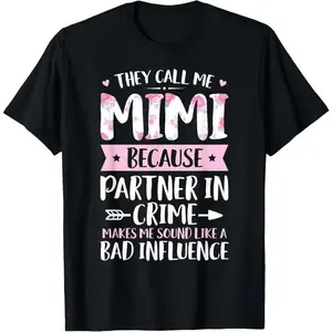 100% Cotton They Call Me Mimi Because Partner In Crime Funny Mothers Day T-Shirt