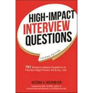 USED-High-Impact Interview Questions: 701 Behavior-Based Questions to Find the Right Person for Every Job by Hoevemeyer, Victoria (Paperback)