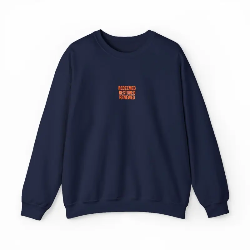 rescued restored redeemed Crewneck Sweatshirt | small chest text