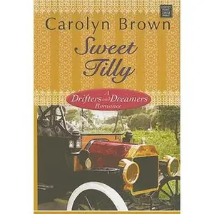 USED-Sweet Tilly: A Drifters and Dreamers Romance (Center Point Premier Romance (Largeprint)) by Carolyn Brown (Unknown)