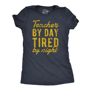 Womens Teacher By Day Tired By Night Funny Exhausted School Teaching Tee for Ladies Funny Womens T Shirts Cute Vintage Fashion Casual Ladies T-Shirt Gift Funny Teacher Top Women's Novelty Tees Navy