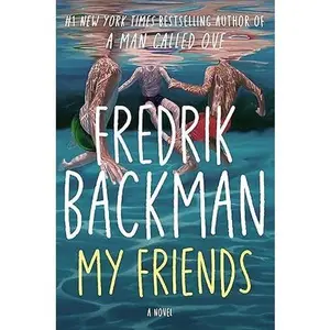 My Friends - Fredrik Backman