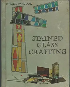 USED-Stained Glass Crafting by Paul W. Wood (Hardcover)