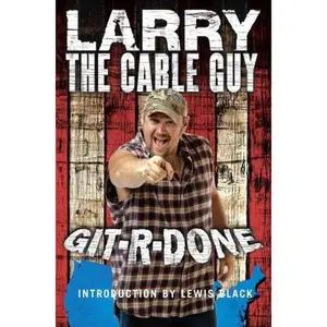 USED-Git - R - Done by Larry the Cable Guy (Hardcover)