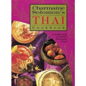 USED-Charmaine Solomon's Thai Cookbook: A Complete Guide to the World's Most Exciting Cuisine by Nina Solomon (Paperback)