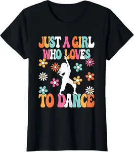 100% Cotton Just A Girl Who Loves to Dance Groovy Dancing Dancer Girls T-Shirt