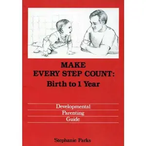 USED-Make Every Step Count: Birth to One by Stephanie Parks (Paperback)