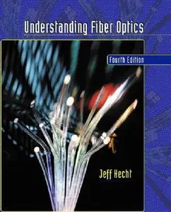 USED-Understanding Fiber Optics by Jeff Hecht (Hardcover)