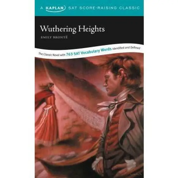 USED-Wuthering Heights: A Kaplan SAT Score-Raising Classic by Emily Bronte (Unknown)