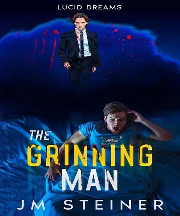 JM Steiner The Grinning Man Lucid Dreams Thriller Suspense Serial Killer Lucid Dreaming Mystery Intrigue Psychological Novel