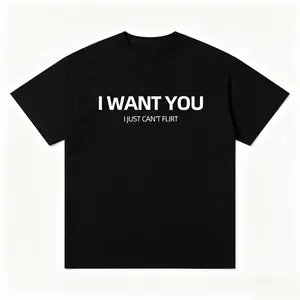 I WANT YOU Tee,  Flirtatious Quotes T-Shirt,  Bold Quote T-Shirts, Unique,  Unrestrained, Fashionable Short-Sleeve Shirt