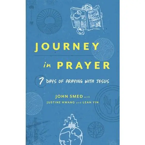 USED Book - Journey in Prayer: 7 Days of Praying with Jesus by Smed, John (Paperback) - english