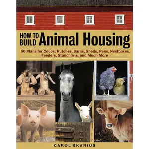 How to Build Animal Housing by Carol Ekarius [Paperback Book]