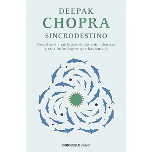 USED-Sincrodestino / The Spontaneus Fulfillment of Desire: Harnessing the Infinite Power of Coincidence by Chopra, Deepak (Paperback)