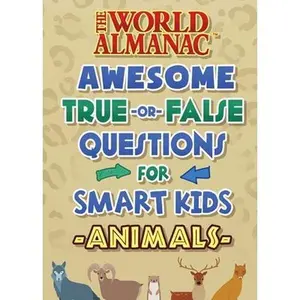 USED-The World Almanac Awesome True-Or-False Questions for Smart Kids: Animals by Almanac Kids(tm), World (Hardcover)