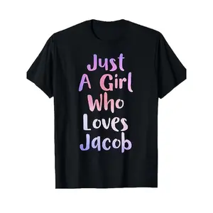 Just A Girl Who Loves JACOB Gifts Personal Name Funny JACOB T-Shirt Pure Cotton Single-sided Printed Round Neck Short Sleeved T-shirt